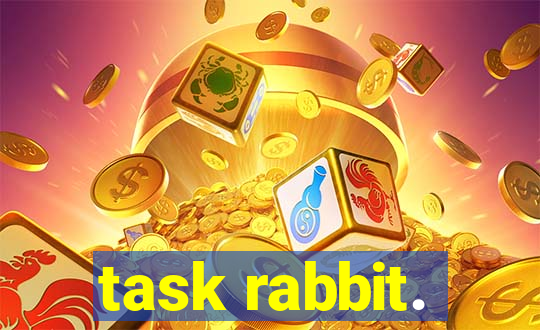 task rabbit.